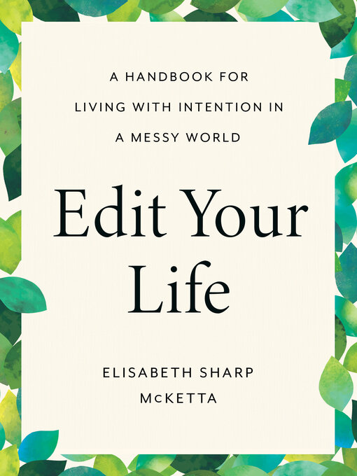 Title details for Edit Your Life by Elisabeth Sharp McKetta - Available